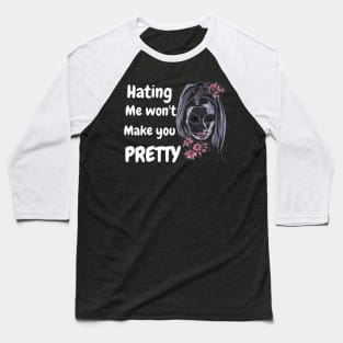 hating me wont make you pretty Baseball T-Shirt